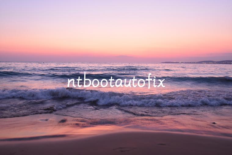 ntbootautofix